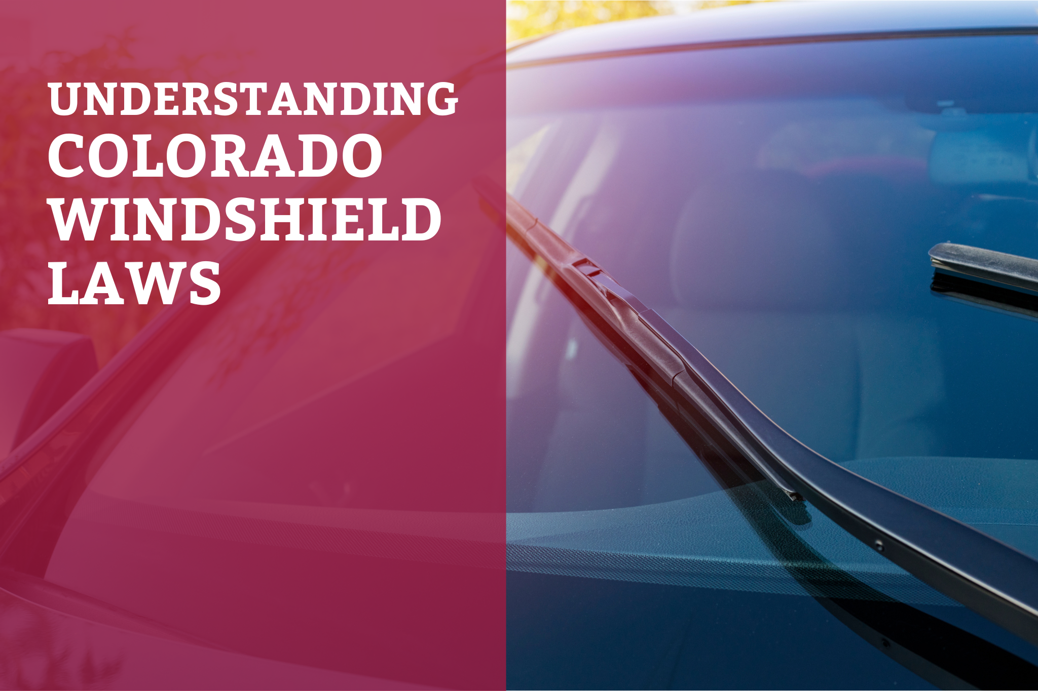 Understanding Windshield Laws CO